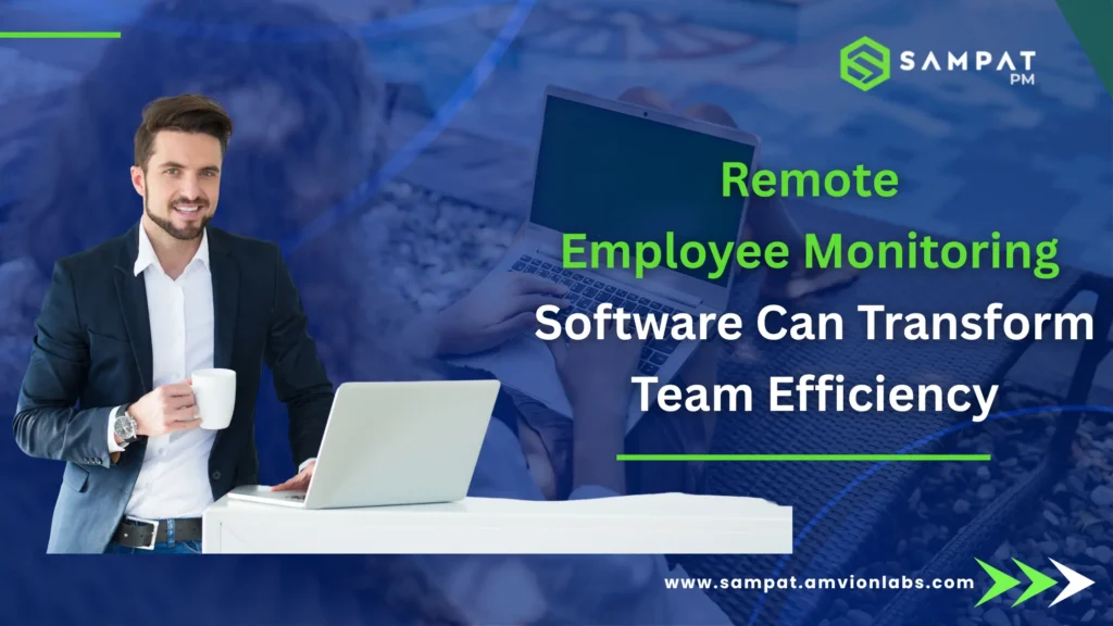 Remote employee monitoring software transform team efficiency