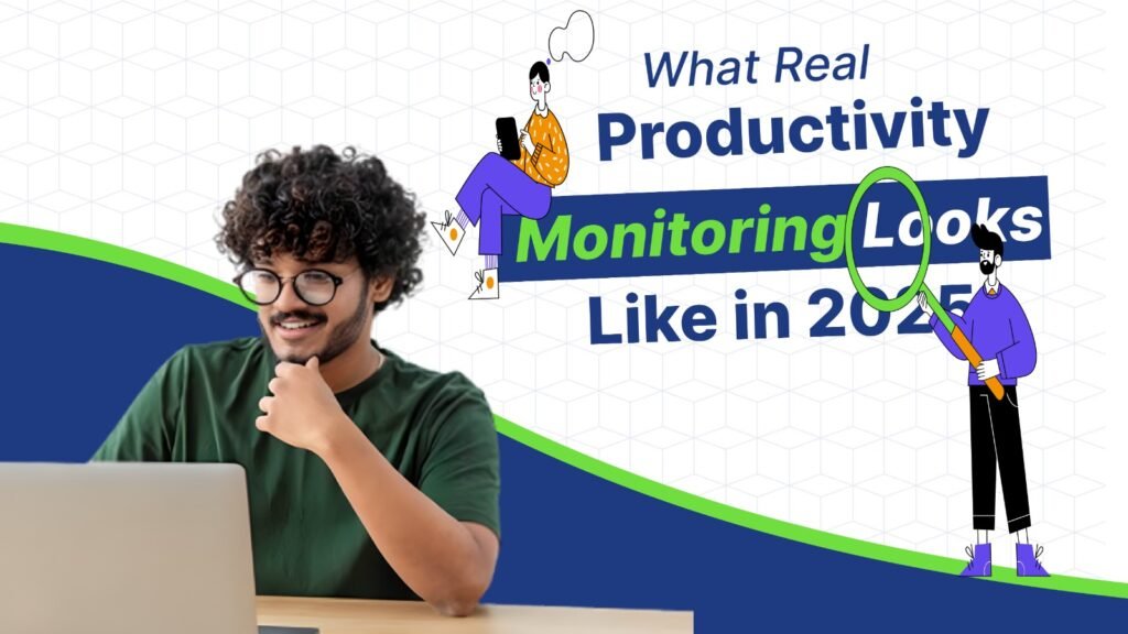 next-gen productivity monitoring trends 2025